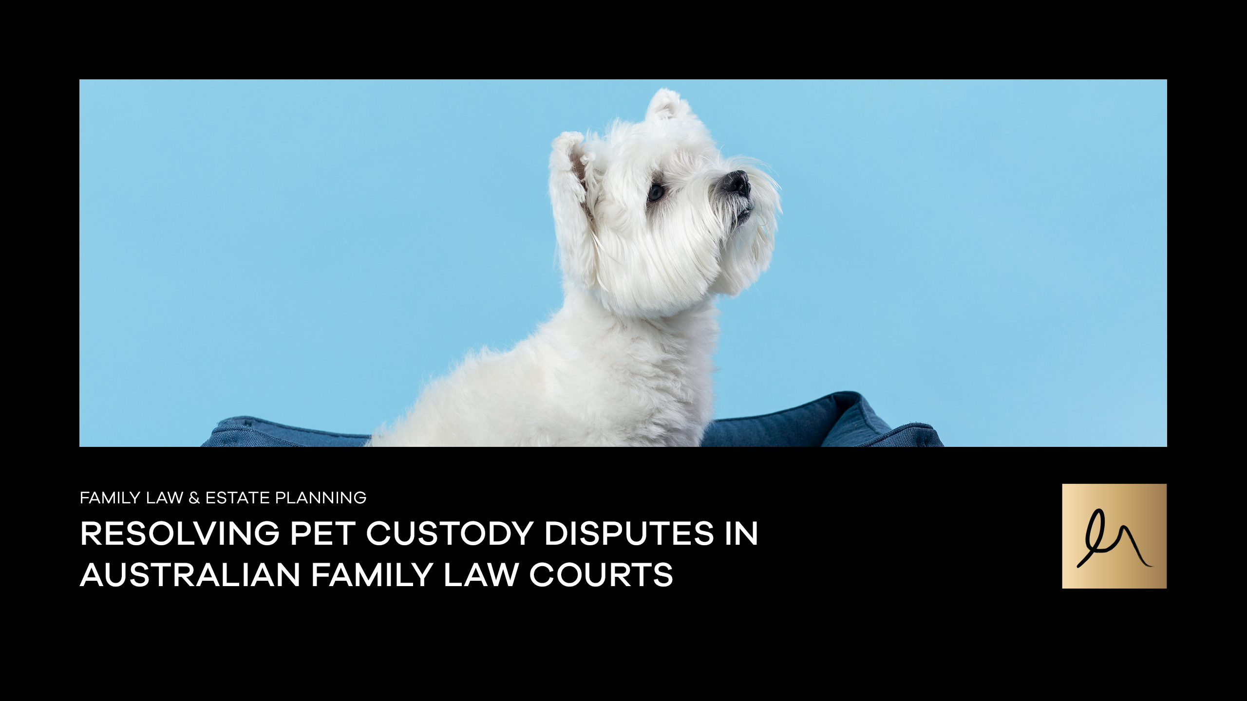 RESOLVING PET CUSTODY DISPUTES IN AUSTRALIAN FAMILY LAW COURTS