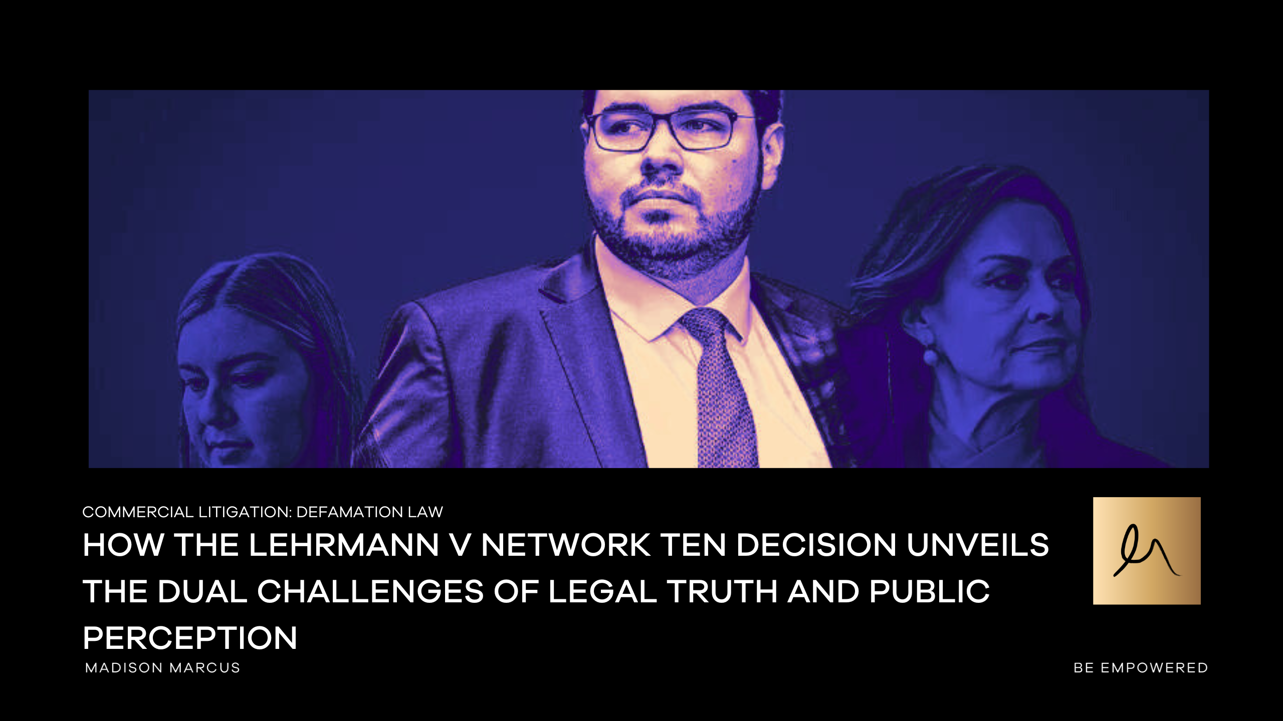 How the Lehrmann v Network Ten Decision Unveils the Dual Challenges of Legal Truth and Public Perception