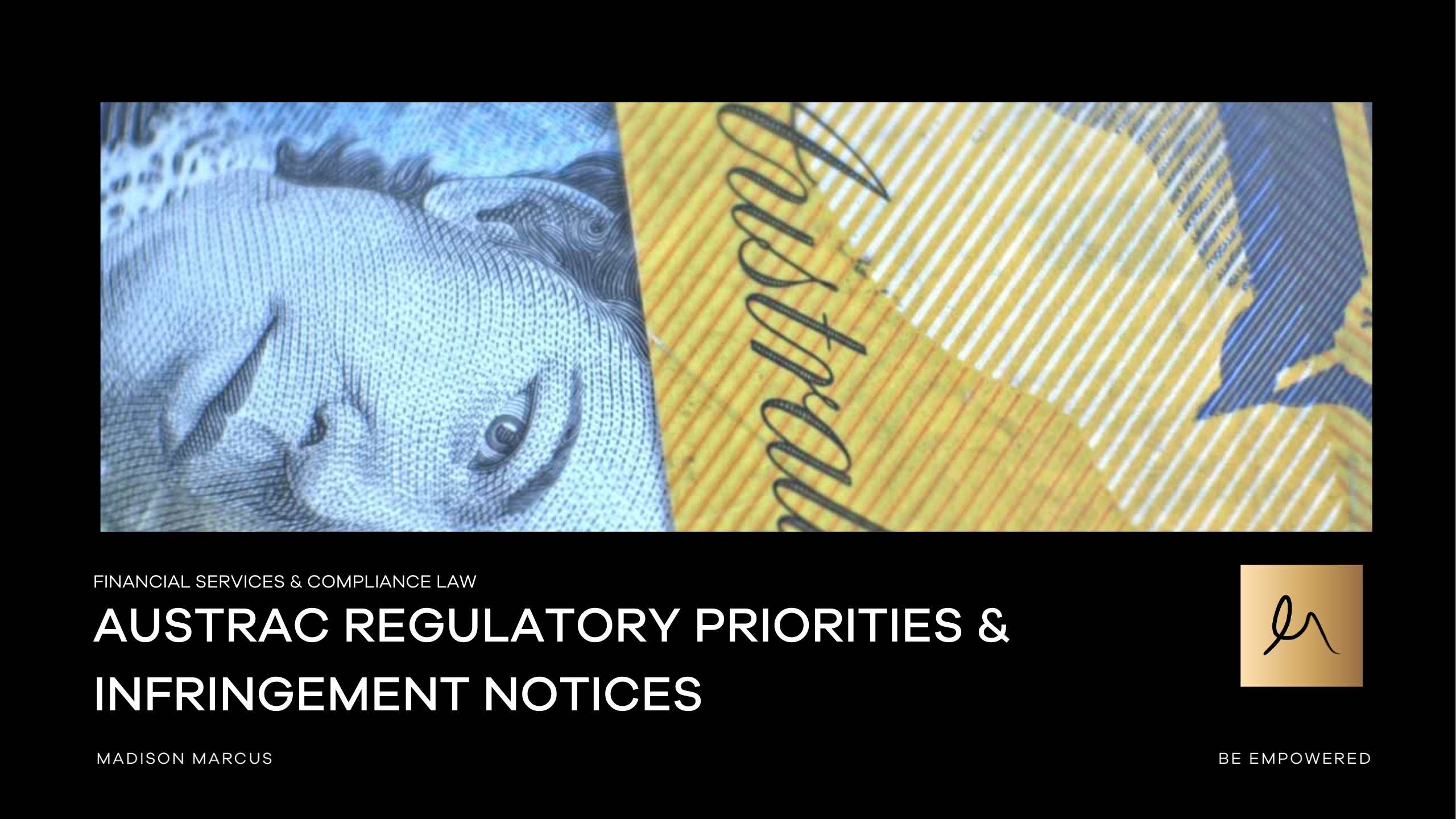 AUSTRAC REGULATORY PRIORITIES & INFRINGEMENT NOTICES