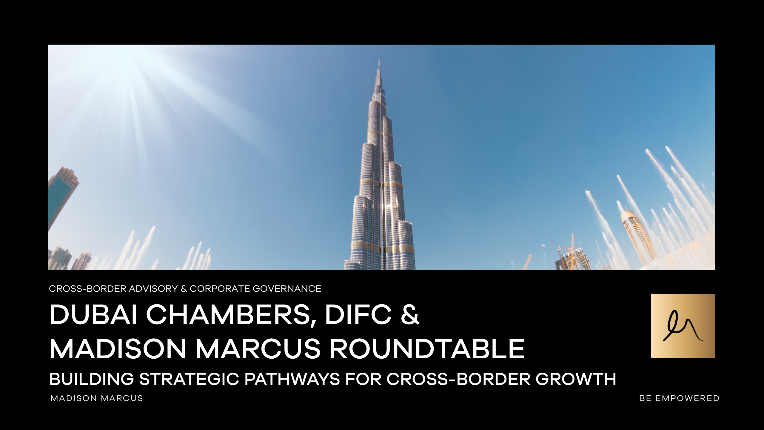 Dubai Chambers, DIFC and Madison Marcus Roundtable: Building Strategic Pathways for Cross-Border Growth