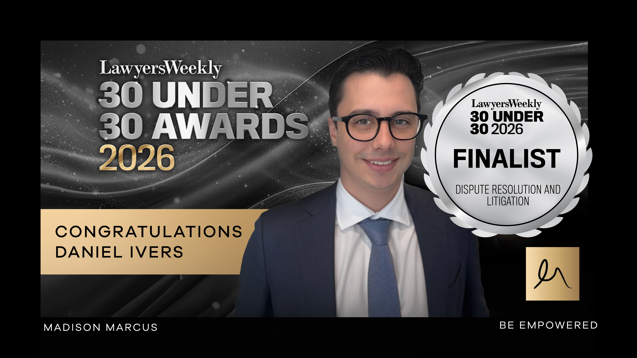Madison Marcus lawyer Daniel Ivers recognised as a Lawyers Weekly 30 Under 30 Awards 2026 finalist in dispute resolution and litigation.