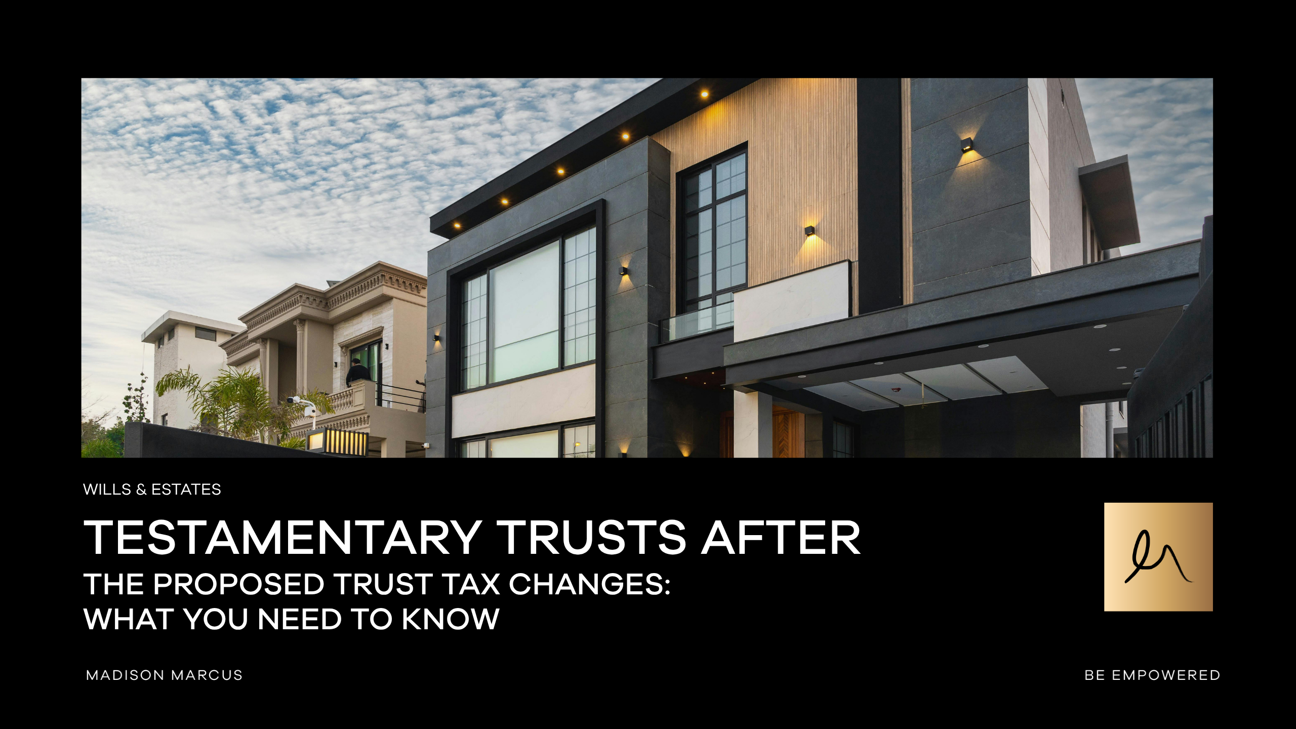 Testamentary Trusts After the Proposed Tax Changes